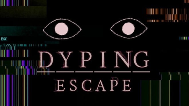 Dyping Escape Free Download