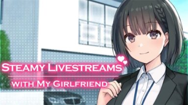 Featured Steamy Livestreams with My Girlfriend Free Download