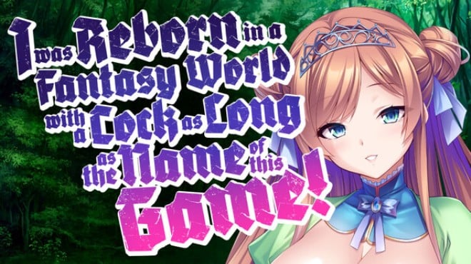 I was Reborn in a Fantasy World with a Cock as Long as the Name of this Game! Free Download I was Reborn in a Fantasy World with a Cock as Long as the Name of this Game! Free Download