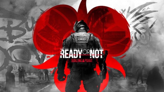 Ready or Not Boiling Point Free Download Ready or Not Boiling Point Free Download