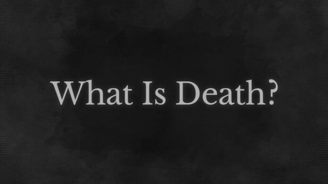 What Is Death? Free Download What Is Death? Free Download