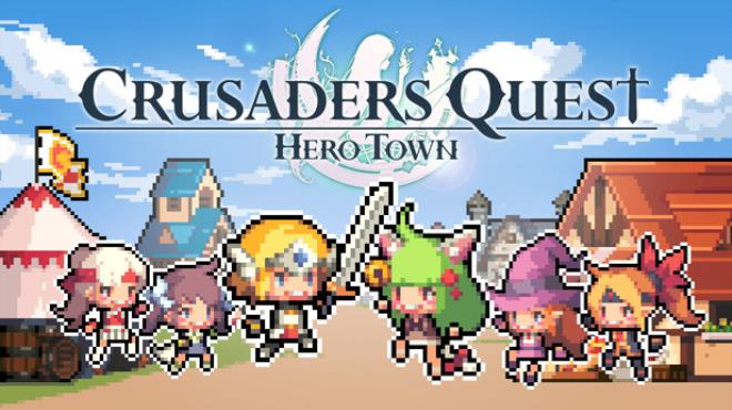 Crusaders Quest : Hero Town Free Download