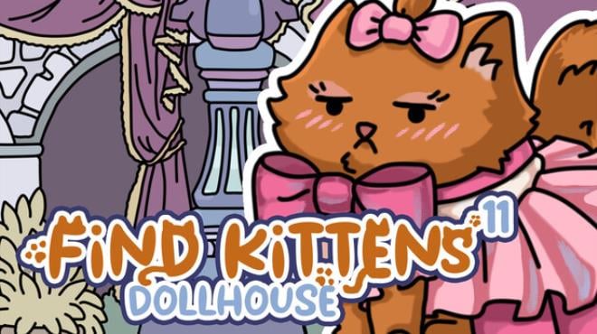 FIND KITTENS 11: Dollhouse Free Download