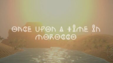 Featured ONCE UPON A TIME IN MOROCCO Free Download