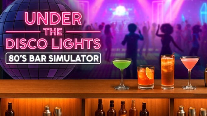 Under the Disco Lights 80s Bar Simulator Free Download