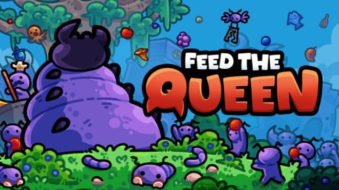 FEED THE QUEEN Free Download FEED THE QUEEN Free Download