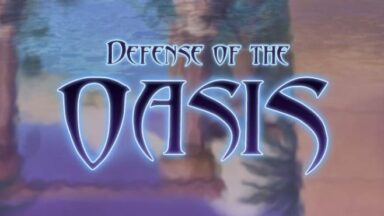 Featured Defense of the Oasis Free Download