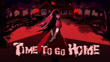 Featured TIME TO GO HOME Free Download
