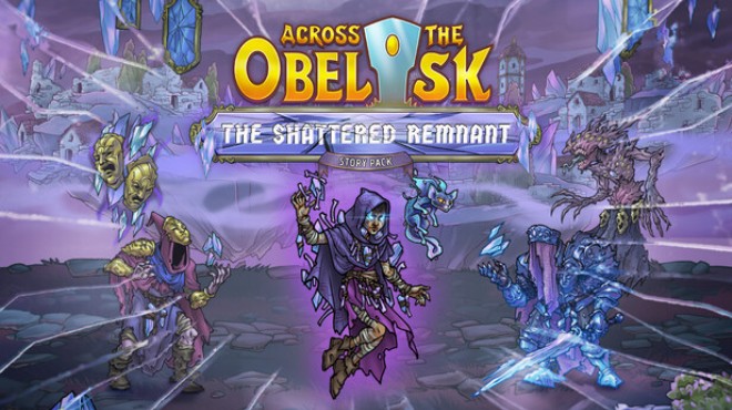 Across the Obelisk The Shattered Remnant Free Download