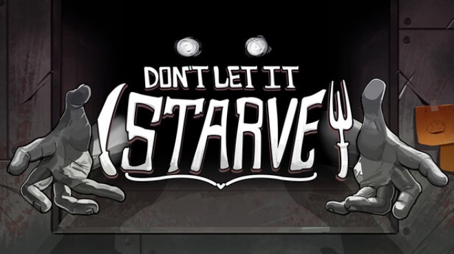 Don't Let It Starve Free Download