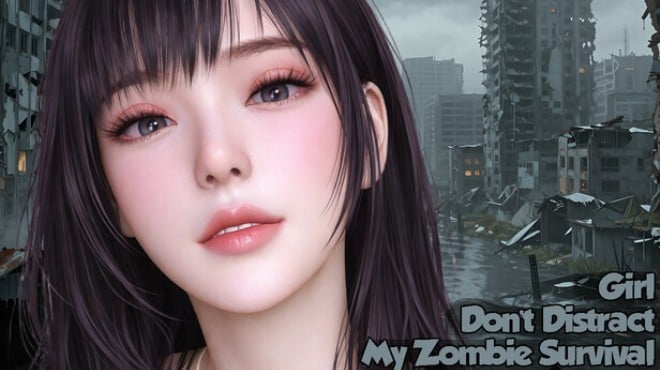 Girl, Don’t Distract My Zombie Survival Free Download