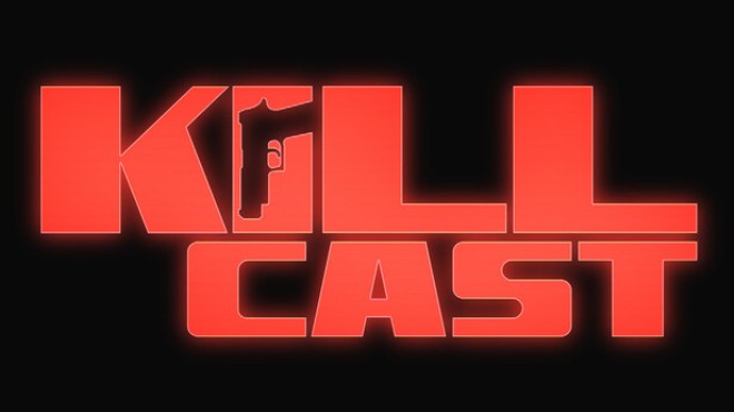 Kill Cast Free Download