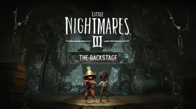 Little Nightmares III The Backstage Free Download