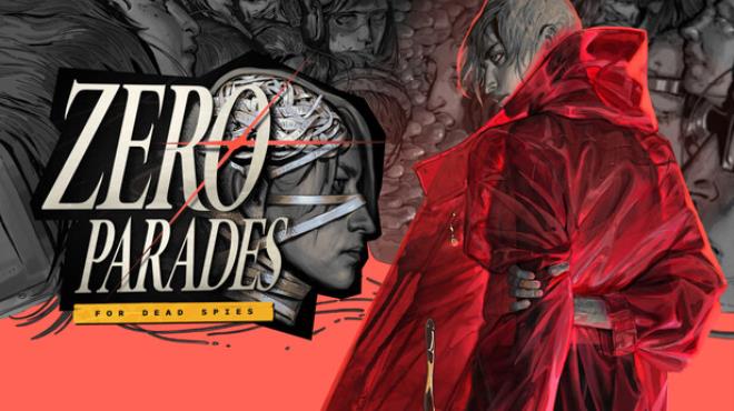 ZERO PARADES: For Dead Spies Free Download