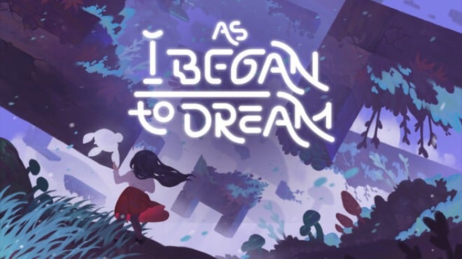 As I Began to Dream Free Download