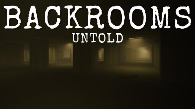 Backrooms Untold Free Download Backrooms Untold Free Download