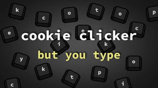 Cookie Clicker but You Type Free Download Cookie Clicker but You Type Free Download