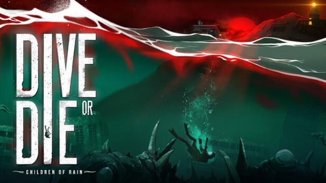 DIVE or DIE - Children of Rain Free Download DIVE or DIE - Children of Rain Free Download