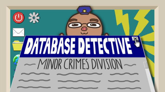 Database Detective: Minor Crimes Division Free Download