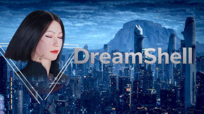 Dream Shell Free Download Dream Shell Free Download