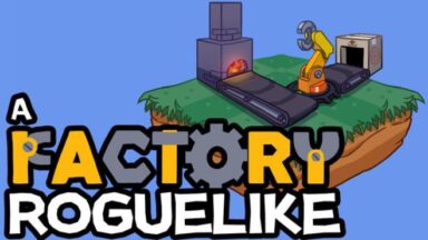 Featured A Factory Roguelike Free Download