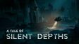 Featured A Tale of Silent Depths Free Download