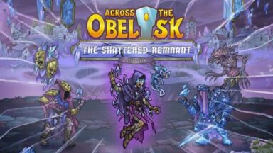 Featured Across the Obelisk The Shattered Remnant Free Download