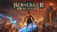 Featured Berserker Onslaught Free Download