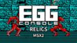 Featured EGGCONSOLE RELICS MSX2 Free Download