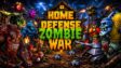 Featured Home Defense Zombie War Free Download