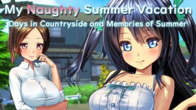 Featured My Naughty Summer Vacation Days in Countryside and Memories of Summer Free Download