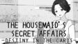 Featured THE HOUSEMAIDS SECRET AFFAIRS DESTINY IN THE CARDS Free Download
