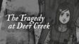 Featured The Tragedy at Deer Creek Free Download