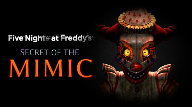 Five Nights at Freddys Secret of the Mimic v1 0 20260513 Free Download