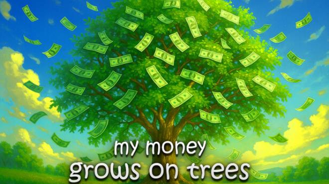 My Money Grows On Trees Free Download