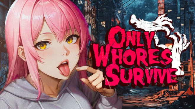 Only Whores Survive Free Download Only Whores Survive Free Download