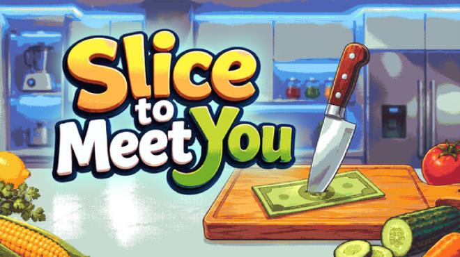 Slice To Meet You Free Download