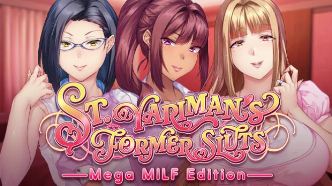 St. Yariman's Former Sluts ~Mega MILF Edition~ Free Download St. Yariman's Former Sluts ~Mega MILF Edition~ Free Download