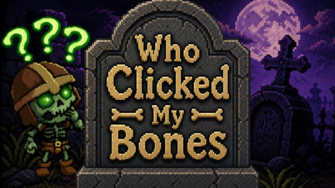 Who Clicked My Bones? Free Download