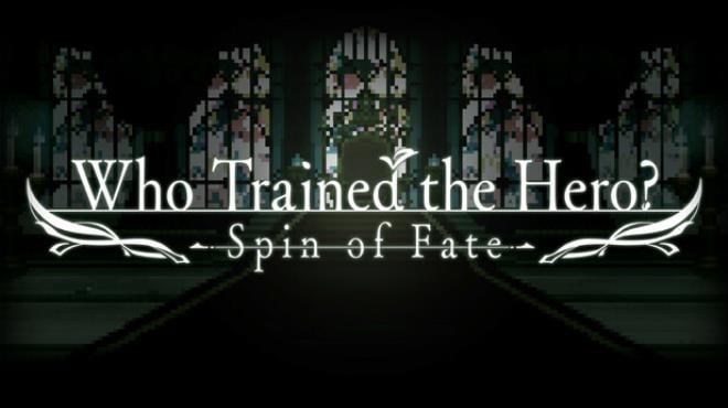 Who Trained the Hero? -Spin of Fate- Free Download Who Trained the Hero? -Spin of Fate- Free Download