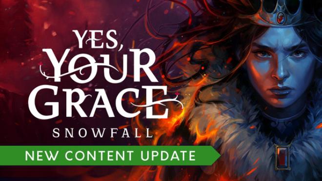 Yes, Your Grace 2: Snowfall Free Download