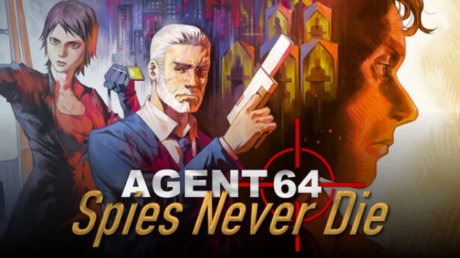 Agent 64: Spies Never Die Free Download Agent 64: Spies Never Die Free Download