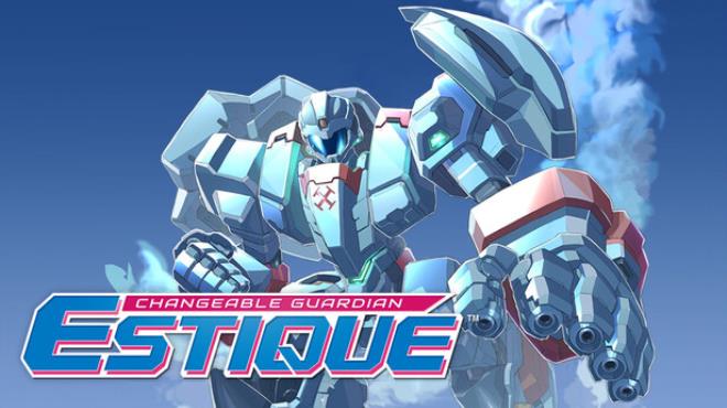 Changeable Guardian ESTIQUE Free Download