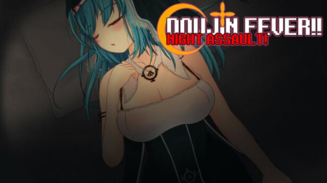 Doujin Fever!! Night Assault! Free Download