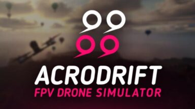 Featured ACRODRIFT FPV Drone Simulator Free Download