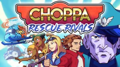 Featured Choppa Rescue Rivals Free Download