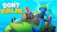Featured Dont Pull Me Free Download