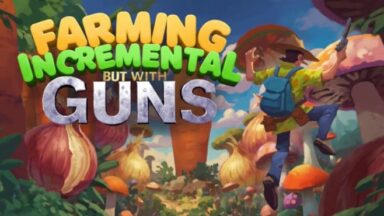 Featured Farming Incremental But With Guns Free Download