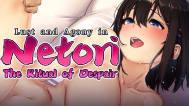 Featured Lust and Agony in NetoriThe Ritual of Despair Free Download