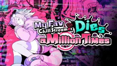 Featured My Fav Chill Streamer Dies a Million Times100 Free Download